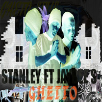 Stanley - Ghetto (Gheto Style) [feat. Jaybees]