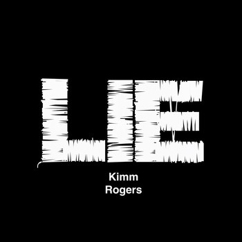 Kimm Rogers - Lie