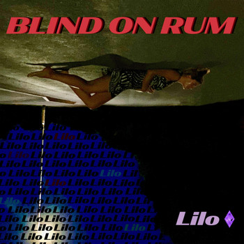 Lilo - Blind on Rum