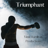 Vinni Hamilton Productions - Triumphant