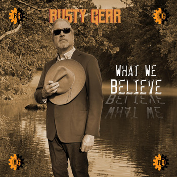 Rusty Gear - What We Believe