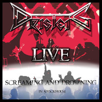 Dristeig - Screaming and Drowning: Live in Stockholm