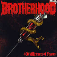 Brotherhood - 400 Milligrams of Venom