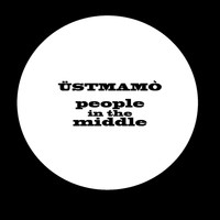 Ustmamò - People in the middle