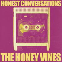 The Honey Vines - Honest Conversations