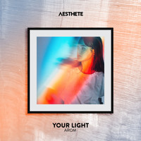 Arom - Your Light