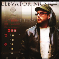 Phenom - Elevator Music (Explicit)