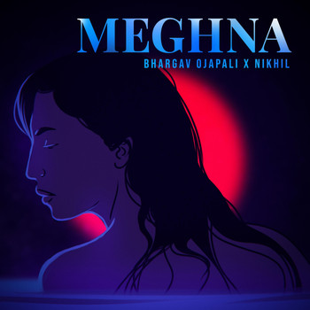 Bhargav Ojapali - Meghna (feat. Nikhil)