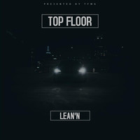 Top Floor - Lean'n (Explicit)