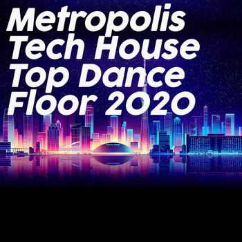 Various Artists - Metropolis Tech House Top Dance Floor 2020