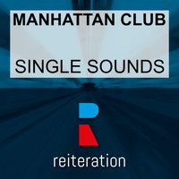 Manhattan Club - Single Sounds