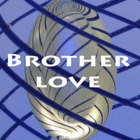 Brother Love - Brother Love