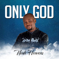 Noah Heavens - Only God