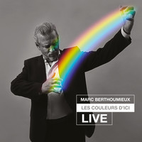 Marc Berthoumieux - Les couleurs d'ici (Live)