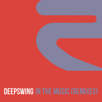 Deepswing - In the Music (Remixes)