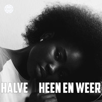 Halve - Heen En Weer (Explicit)
