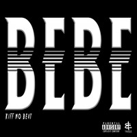 Kiff No Beat - Bebe (Explicit)
