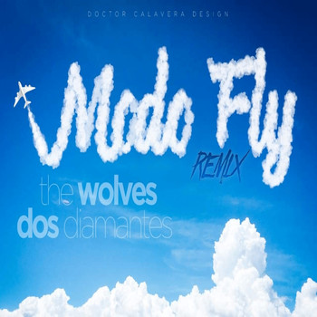 The Wolves - Modo Fly Remix (Explicit)