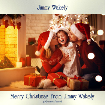 Jimmy Wakely - Merry Christmas From Jimmy Wakely (Remastered 2020)