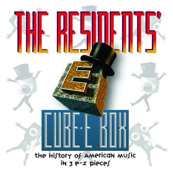 The Residents - Cube-E Box: The History Of American Music In 3 E-Z Pieces