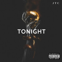 JTC - Tonight ( Freestyle) (Explicit)