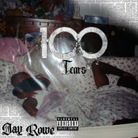 Jay Rowe - 100 tears (Explicit)