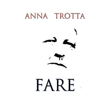 Anna Trotta - Fare