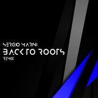 Sergio Marini - Back to Roots (Remix)