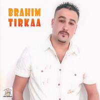 Brahim Tirkaa - Raghigh Ijen Ouraghi