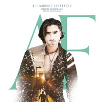 Alejandro Fernández - Siempre Enamorado - Éxitos Originales