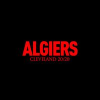 Algiers - Cleveland 20/20