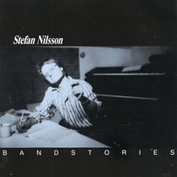 Stefan Nilsson - Bandstories