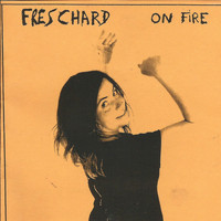 Freschard - On Fire
