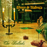 Alfonso De Vilallonga - The Ballads