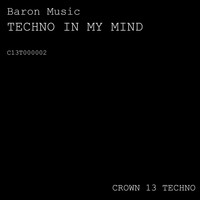 Baron Music - Techno in My Mind