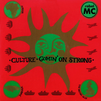 Rebel MC - Culture / Comin' On Strong