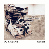 VV & The Void - Replicant