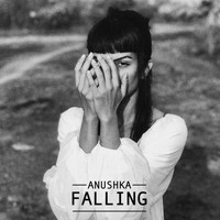 Anushka - Falling