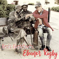 Bob Baldwin - Eleanor Rigby