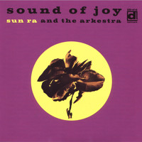 Sun Ra & The Arkestra - Sound of Joy