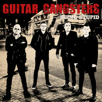 Guitar Gangsters - Being Stupid
