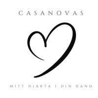 Casanovas - Mitt hjärta i din hand