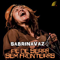 Sabrina Vaz - Pé de Serra Sem Fronteiras