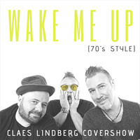 Claes Lindberg Covershow - Wake Me Up