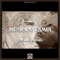 Ersin Ersavas - Mesopotamia