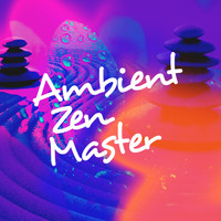 Zen - Ambient Zen Master