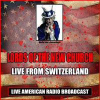 Lords Of The New Church - Live From Switzerland (Live)