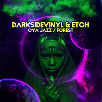 Darksidevinyl & Etch - Oya Jazz / Forest