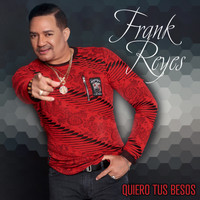 Frank Reyes - Quiero Tus Besos