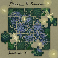 Krishna.K - Pieces to Keep